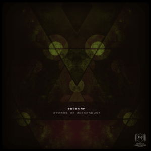 BUGSWAP - Spores Of Misconduct