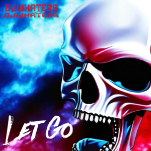 DJWhaters - Let Go