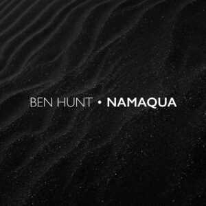 Ben Hunt - Namaqua